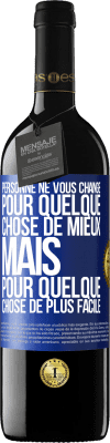 39,95 € Envoi gratuit | Vin rouge Édition RED MBE Réserve Personne ne vous change pour quelque chose de mieux, mais pour quelque chose de plus facile Étiquette Bleue. Étiquette personnalisable Réserve 12 Mois Récolte 2015 Tempranillo