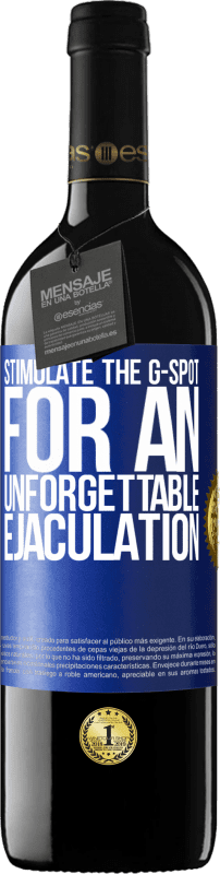 39,95 € Free Shipping | Red Wine RED Edition MBE Reserve Stimulate the G-spot for an unforgettable ejaculation Blue Label. Customizable label Reserve 12 Months Harvest 2016 Tempranillo