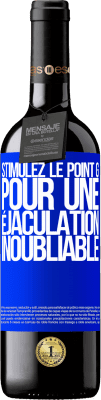 39,95 € Envoi gratuit | Vin rouge Édition RED MBE Réserve Stimulez le point G pour une éjaculation inoubliable Étiquette Bleue. Étiquette personnalisable Réserve 12 Mois Récolte 2015 Tempranillo