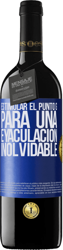 39,95 € Envío gratis | Vino Tinto Edición RED MBE Reserva Estimular el Punto G para una eyaculación inolvidable Etiqueta Azul. Etiqueta personalizable Reserva 12 Meses Cosecha 2015 Tempranillo