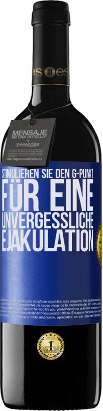 39,95 € Kostenloser Versand | Rotwein RED Ausgabe MBE Reserve Stimulieren Sie den G-Punkt für eine unvergessliche Ejakulation Blaue Markierung. Anpassbares Etikett Reserve 12 Monate Ernte 2016 Tempranillo