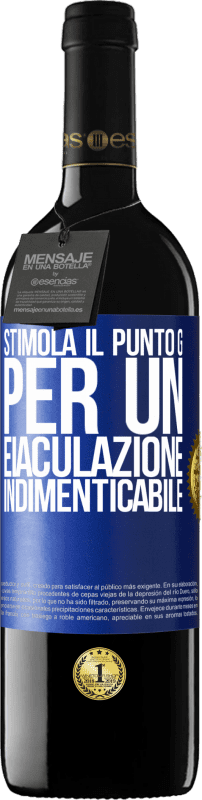 39,95 € Spedizione Gratuita | Vino rosso Edizione RED MBE Riserva Stimola il punto G per un'eiaculazione indimenticabile Etichetta Blu. Etichetta personalizzabile Riserva 12 Mesi Raccogliere 2015 Tempranillo