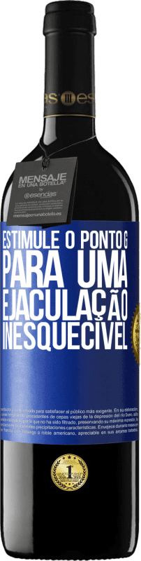 39,95 € Envio grátis | Vinho tinto Edição RED MBE Reserva Estimule o ponto G para uma ejaculação inesquecível Etiqueta Azul. Etiqueta personalizável Reserva 12 Meses Colheita 2015 Tempranillo