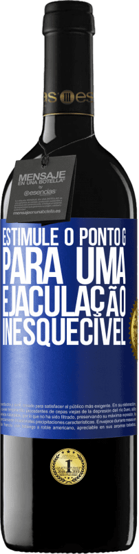 39,95 € Envio grátis | Vinho tinto Edição RED MBE Reserva Estimule o ponto G para uma ejaculação inesquecível Etiqueta Azul. Etiqueta personalizável Reserva 12 Meses Colheita 2016 Tempranillo