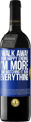 39,95 € Free Shipping | Red Wine RED Edition MBE Reserve I walk away from happy endings, I'm more than watching it burn everything Blue Label. Customizable label Reserve 12 Months Harvest 2015 Tempranillo