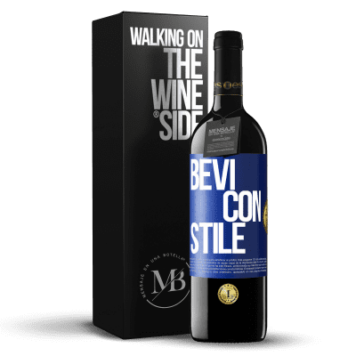 «Bevi con stile» Edizione RED MBE Riserva