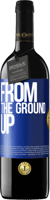 39,95 € Бесплатная доставка | Красное вино Издание RED MBE Бронировать From The Ground Up Синяя метка. Настраиваемая этикетка Бронировать 12 Месяцы Урожай 2014 Tempranillo