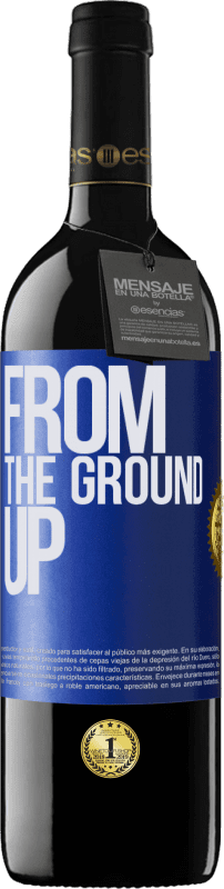 39,95 € Envío gratis | Vino Tinto Edición RED MBE Reserva From The Ground Up Etiqueta Azul. Etiqueta personalizable Reserva 12 Meses Cosecha 2015 Tempranillo