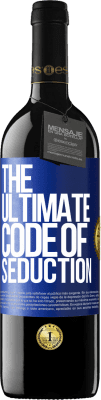 39,95 € 免费送货 | 红酒 RED版 MBE 预订 The ultimate code of seduction 蓝色标签. 可自定义的标签 预订 12 个月 收成 2015 Tempranillo