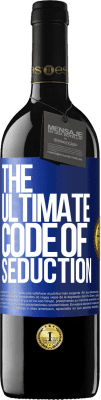 39,95 € 送料無料 | 赤ワイン REDエディション MBE 予約する The ultimate code of seduction 青いタグ. カスタマイズ可能なラベル 予約する 12 月 収穫 2016 Tempranillo