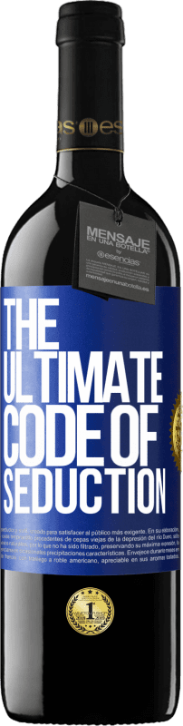 39,95 € Free Shipping | Red Wine RED Edition MBE Reserve The ultimate code of seduction Blue Label. Customizable label Reserve 12 Months Harvest 2015 Tempranillo