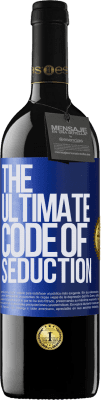 39,95 € Envío gratis | Vino Tinto Edición RED MBE Reserva The ultimate code of seduction Etiqueta Azul. Etiqueta personalizable Reserva 12 Meses Cosecha 2014 Tempranillo