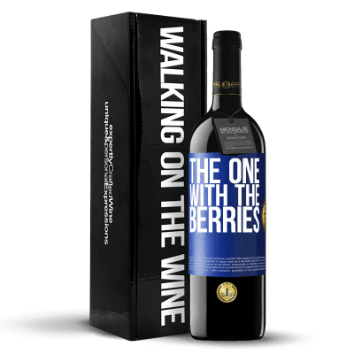 «The one with the berries» Edición RED MBE Reserva