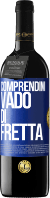 39,95 € Spedizione Gratuita | Vino rosso Edizione RED MBE Riserva Comprendimi, vado di fretta Etichetta Blu. Etichetta personalizzabile Riserva 12 Mesi Raccogliere 2015 Tempranillo