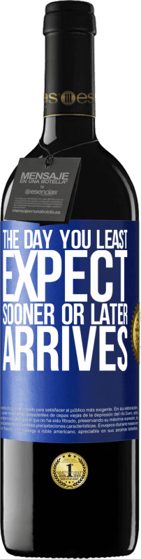 39,95 € Free Shipping | Red Wine RED Edition MBE Reserve The day you least expect, sooner or later arrives Blue Label. Customizable label Reserve 12 Months Harvest 2014 Tempranillo