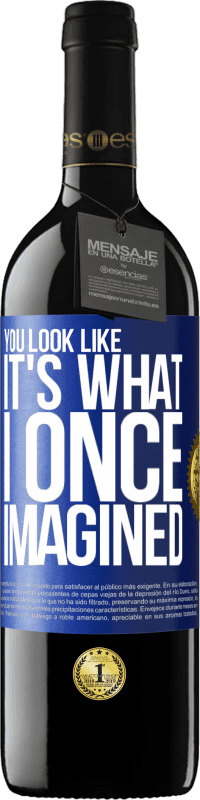 39,95 € Free Shipping | Red Wine RED Edition MBE Reserve You look like it's what I once imagined Blue Label. Customizable label Reserve 12 Months Harvest 2014 Tempranillo