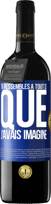 39,95 € Envoi gratuit | Vin rouge Édition RED MBE Réserve Tu ressembles à tout ce que j'avais imaginé Étiquette Bleue. Étiquette personnalisable Réserve 12 Mois Récolte 2016 Tempranillo