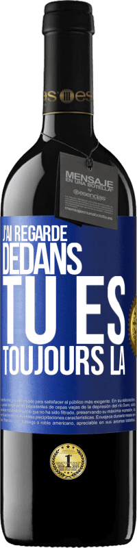 39,95 € Envoi gratuit | Vin rouge Édition RED MBE Réserve J'ai regardé dedans. Tu es toujours là Étiquette Bleue. Étiquette personnalisable Réserve 12 Mois Récolte 2015 Tempranillo