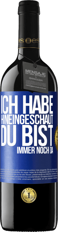 39,95 € Kostenloser Versand | Rotwein RED Ausgabe MBE Reserve Ich habe hineingeschaut. Du bist immer noch da Blaue Markierung. Anpassbares Etikett Reserve 12 Monate Ernte 2015 Tempranillo