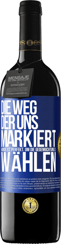 39,95 € Kostenloser Versand | Rotwein RED Ausgabe MBE Reserve Die Weg, der uns markiert wurde ist perfekt, um die Gegenrichtung zu wählen Blaue Markierung. Anpassbares Etikett Reserve 12 Monate Ernte 2015 Tempranillo