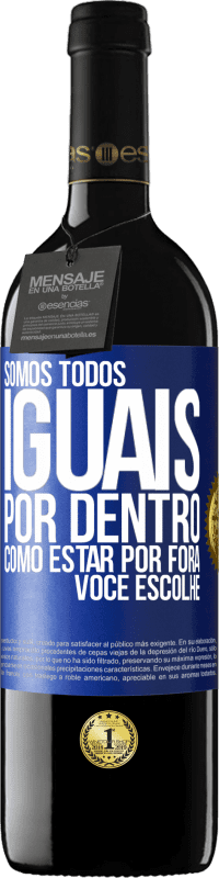 39,95 € Envio grátis | Vinho tinto Edição RED MBE Reserva Somos todos iguais por dentro, como estar por fora, você escolhe Etiqueta Azul. Etiqueta personalizável Reserva 12 Meses Colheita 2015 Tempranillo