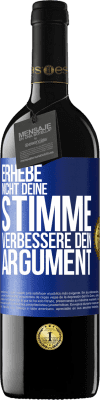 39,95 € Kostenloser Versand | Rotwein RED Ausgabe MBE Reserve Erhebe nicht deine Stimme, verbessere dein Argument Blaue Markierung. Anpassbares Etikett Reserve 12 Monate Ernte 2014 Tempranillo