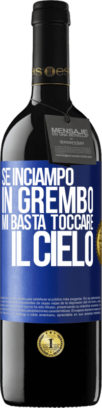 39,95 € Spedizione Gratuita | Vino rosso Edizione RED MBE Riserva Se inciampo in grembo mi basta toccare il cielo Etichetta Blu. Etichetta personalizzabile Riserva 12 Mesi Raccogliere 2016 Tempranillo