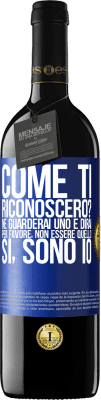 39,95 € Spedizione Gratuita | Vino rosso Edizione RED MBE Riserva Come ti riconoscerò? Ne guarderai uno e dirai per favore, non essere quello. Che lo sono Etichetta Blu. Etichetta personalizzabile Riserva 12 Mesi Raccogliere 2016 Tempranillo