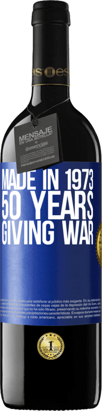 39,95 € Free Shipping | Red Wine RED Edition MBE Reserve Made in 1973. 50 years giving war Blue Label. Customizable label Reserve 12 Months Harvest 2014 Tempranillo