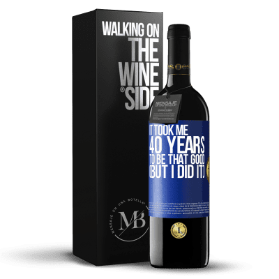 «It took me 40 years to be that good (But I did it)» RED Edition MBE Reserve