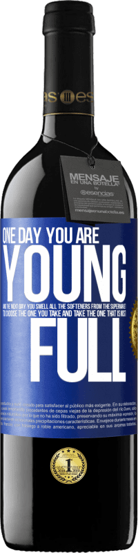 39,95 € Free Shipping | Red Wine RED Edition MBE Reserve One day you are young and the next day, you smell all the softeners from the supermarket to choose the one you take and take Blue Label. Customizable label Reserve 12 Months Harvest 2014 Tempranillo