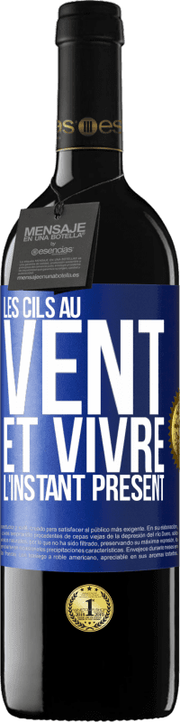 39,95 € Envoi gratuit | Vin rouge Édition RED MBE Réserve Les cils au vent et vivre l'instant présent Étiquette Bleue. Étiquette personnalisable Réserve 12 Mois Récolte 2015 Tempranillo