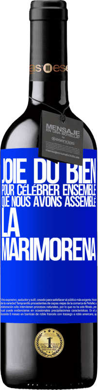 39,95 € Envoi gratuit | Vin rouge Édition RED MBE Réserve Joie du bien, pour célébrer ensemble que nous avons assemblé la marimorena Étiquette Bleue. Étiquette personnalisable Réserve 12 Mois Récolte 2016 Tempranillo