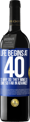 39,95 € Free Shipping | Red Wine RED Edition MBE Reserve Life begins at 40. So why do they make us come so far in advance? Blue Label. Customizable label Reserve 12 Months Harvest 2015 Tempranillo