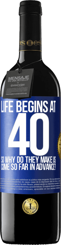 39,95 € Free Shipping | Red Wine RED Edition MBE Reserve Life begins at 40. So why do they make us come so far in advance? Blue Label. Customizable label Reserve 12 Months Harvest 2014 Tempranillo