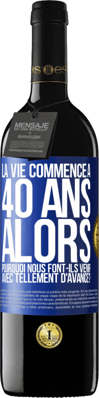 39,95 € Envoi gratuit | Vin rouge Édition RED MBE Réserve La vie commence à 40 ans. Alors pourquoi nous font-ils venir avec tellement d'avance? Étiquette Bleue. Étiquette personnalisable Réserve 12 Mois Récolte 2015 Tempranillo