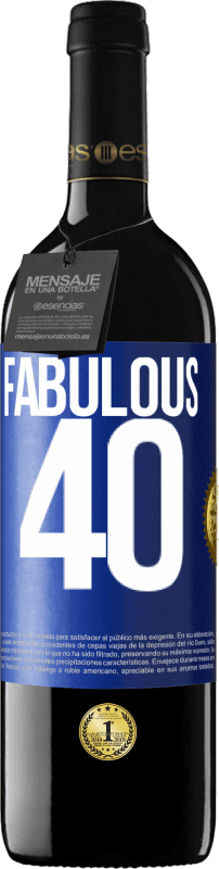 29,95 € Free Shipping | Red Wine RED Edition Crianza 6 Months Fabulous 40 Blue Label. Customizable label Aging in oak barrels 6 Months Harvest 2020 Tempranillo