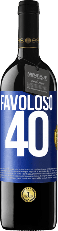 39,95 € Spedizione Gratuita | Vino rosso Edizione RED MBE Riserva Favoloso 40 Etichetta Blu. Etichetta personalizzabile Riserva 12 Mesi Raccogliere 2014 Tempranillo