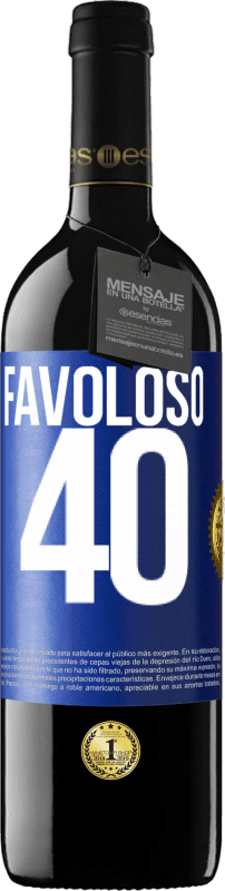 39,95 € Spedizione Gratuita | Vino rosso Edizione RED MBE Riserva Favoloso 40 Etichetta Blu. Etichetta personalizzabile Riserva 12 Mesi Raccogliere 2015 Tempranillo