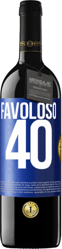 39,95 € Spedizione Gratuita | Vino rosso Edizione RED MBE Riserva Favoloso 40 Etichetta Blu. Etichetta personalizzabile Riserva 12 Mesi Raccogliere 2016 Tempranillo