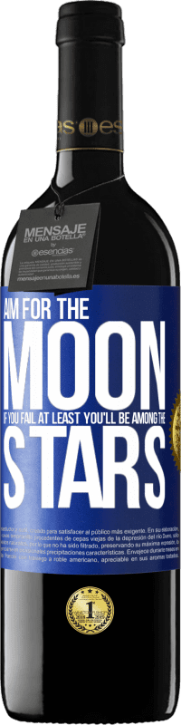 39,95 € Free Shipping | Red Wine RED Edition MBE Reserve Aim for the moon, if you fail at least you'll be among the stars Blue Label. Customizable label Reserve 12 Months Harvest 2015 Tempranillo