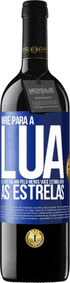 39,95 € Envio grátis | Vinho tinto Edição RED MBE Reserva Mire para a lua, se você falhar pelo menos você estará entre as estrelas Etiqueta Azul. Etiqueta personalizável Reserva 12 Meses Colheita 2014 Tempranillo