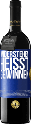 39,95 € Kostenloser Versand | Rotwein RED Ausgabe MBE Reserve Widerstehen heißt gewinnen Blaue Markierung. Anpassbares Etikett Reserve 12 Monate Ernte 2016 Tempranillo