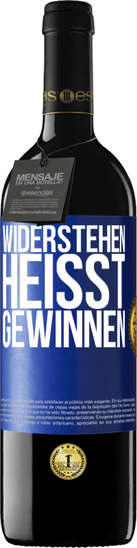 39,95 € Kostenloser Versand | Rotwein RED Ausgabe MBE Reserve Widerstehen heißt gewinnen Blaue Markierung. Anpassbares Etikett Reserve 12 Monate Ernte 2015 Tempranillo