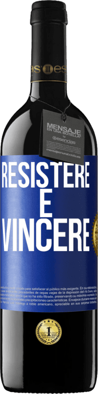 39,95 € Spedizione Gratuita | Vino rosso Edizione RED MBE Riserva Resistere è vincere Etichetta Blu. Etichetta personalizzabile Riserva 12 Mesi Raccogliere 2014 Tempranillo