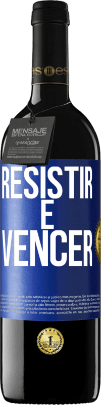 39,95 € Envio grátis | Vinho tinto Edição RED MBE Reserva Resistir é vencer Etiqueta Azul. Etiqueta personalizável Reserva 12 Meses Colheita 2014 Tempranillo