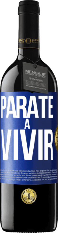 39,95 € Envío gratis | Vino Tinto Edición RED MBE Reserva Párate a vivir Etiqueta Azul. Etiqueta personalizable Reserva 12 Meses Cosecha 2014 Tempranillo