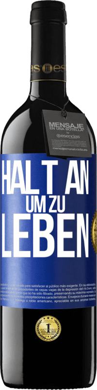 39,95 € Kostenloser Versand | Rotwein RED Ausgabe MBE Reserve Halt an, um zu leben Blaue Markierung. Anpassbares Etikett Reserve 12 Monate Ernte 2014 Tempranillo