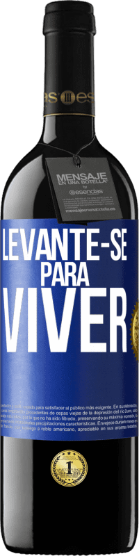 39,95 € Envio grátis | Vinho tinto Edição RED MBE Reserva Levante-se para viver Etiqueta Azul. Etiqueta personalizável Reserva 12 Meses Colheita 2014 Tempranillo