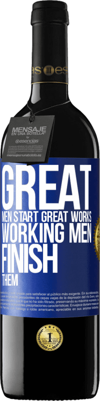 39,95 € Free Shipping | Red Wine RED Edition MBE Reserve Great men start great works. Working men finish them Blue Label. Customizable label Reserve 12 Months Harvest 2014 Tempranillo